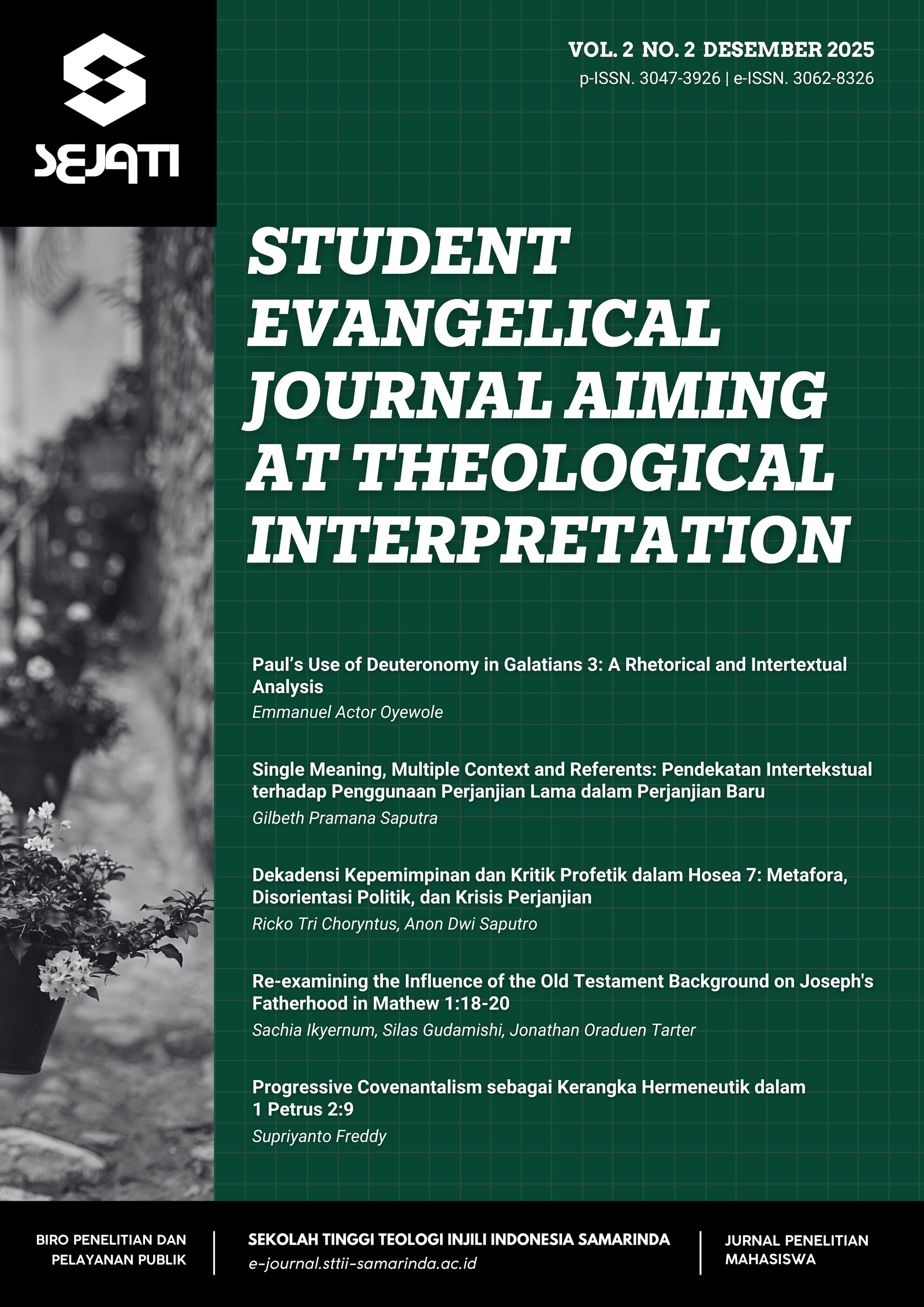 					View Vol. 2 No. 2: SEJATI (Student Evangelical Journal Aiming at Theological Interpretation) 2025
				